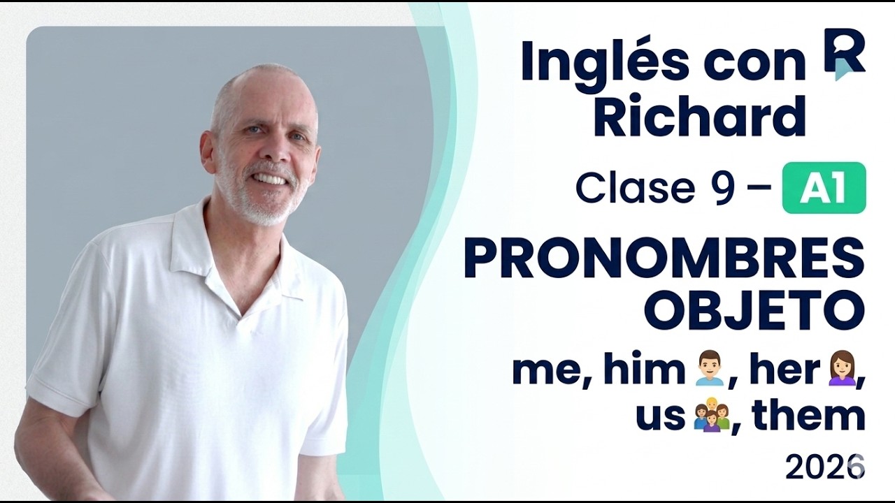 Inglés 2026 - Nivel Principiante A1 - Clase 09 - Object Pronouns