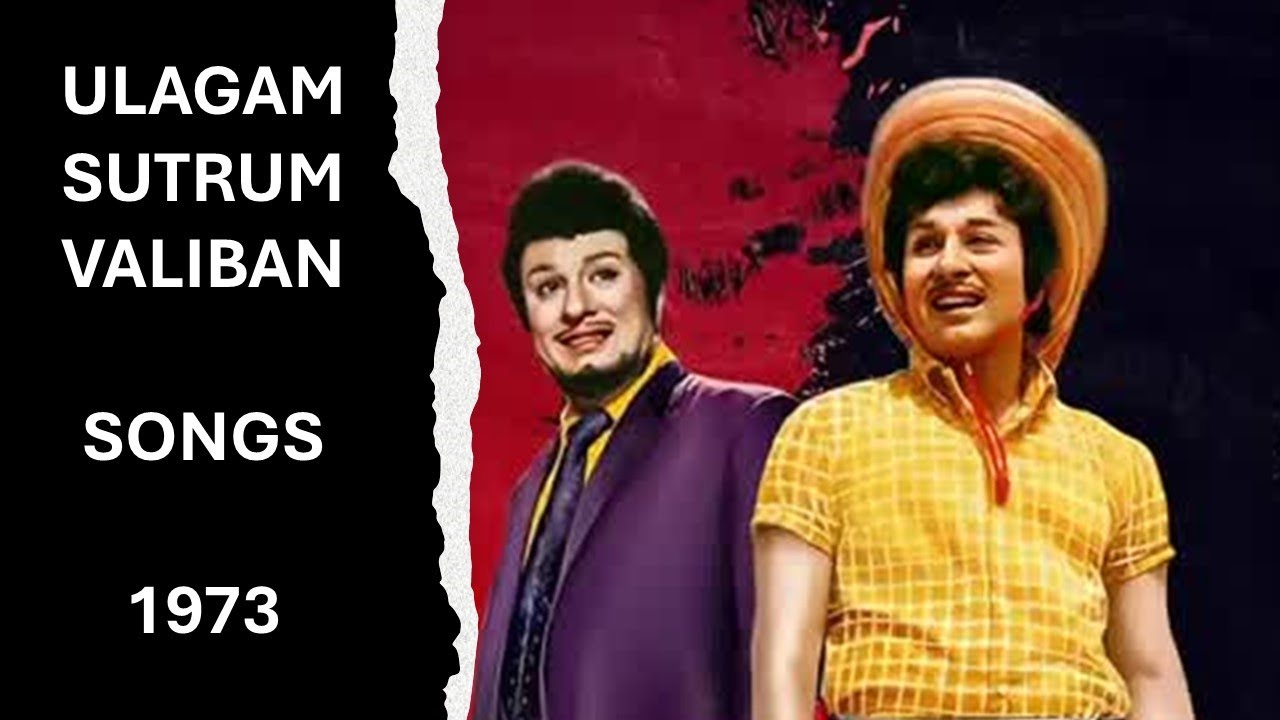 Ulagam Sutrum Valiban Songs 1973