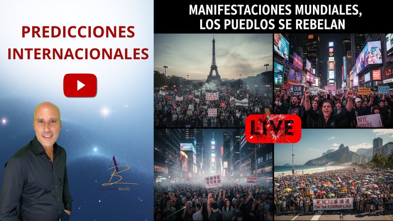 🌀 Predicciones 🚨 Internacionales: MANIFESTACIONES MUNDIALES: Los pueblos se rebelan
