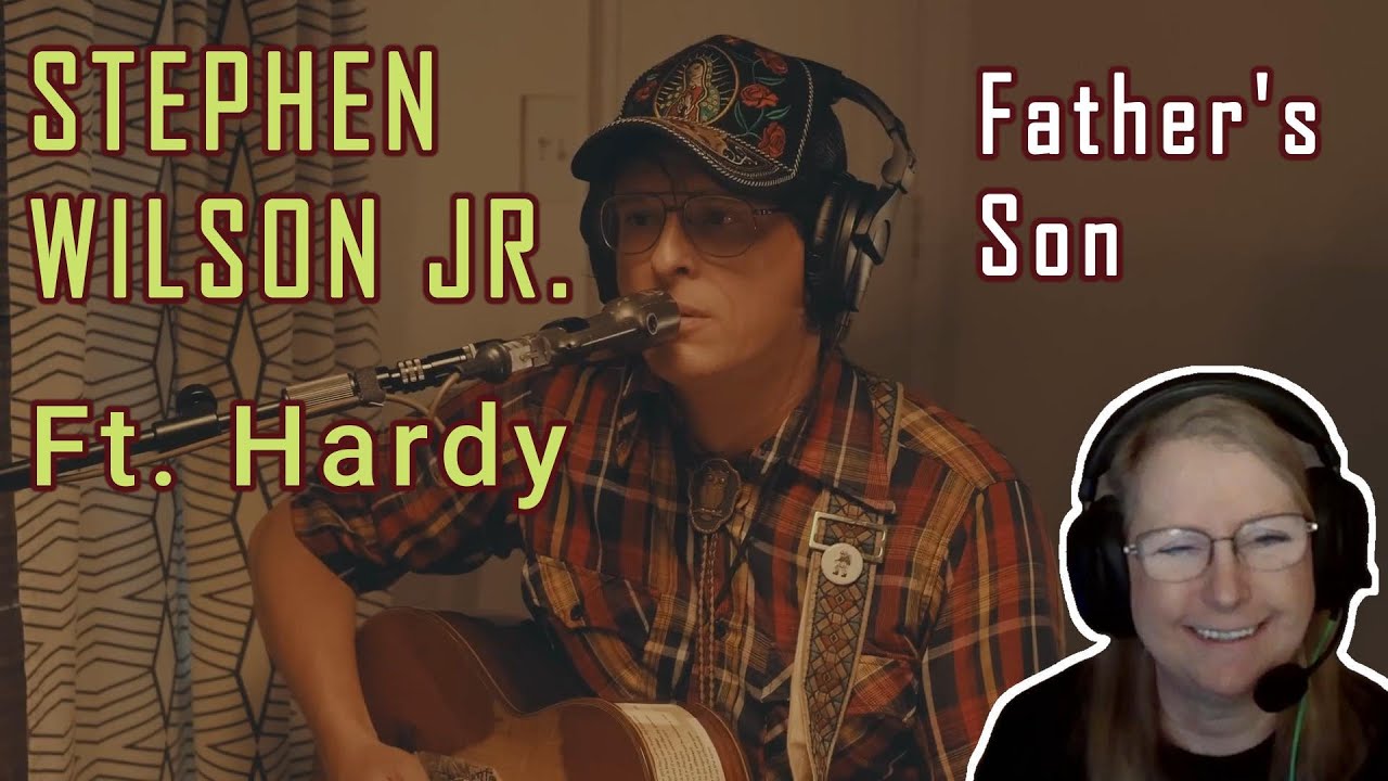 STEPHEN Wilson, JR  ft  HARDY - Father's Son (Reaction)