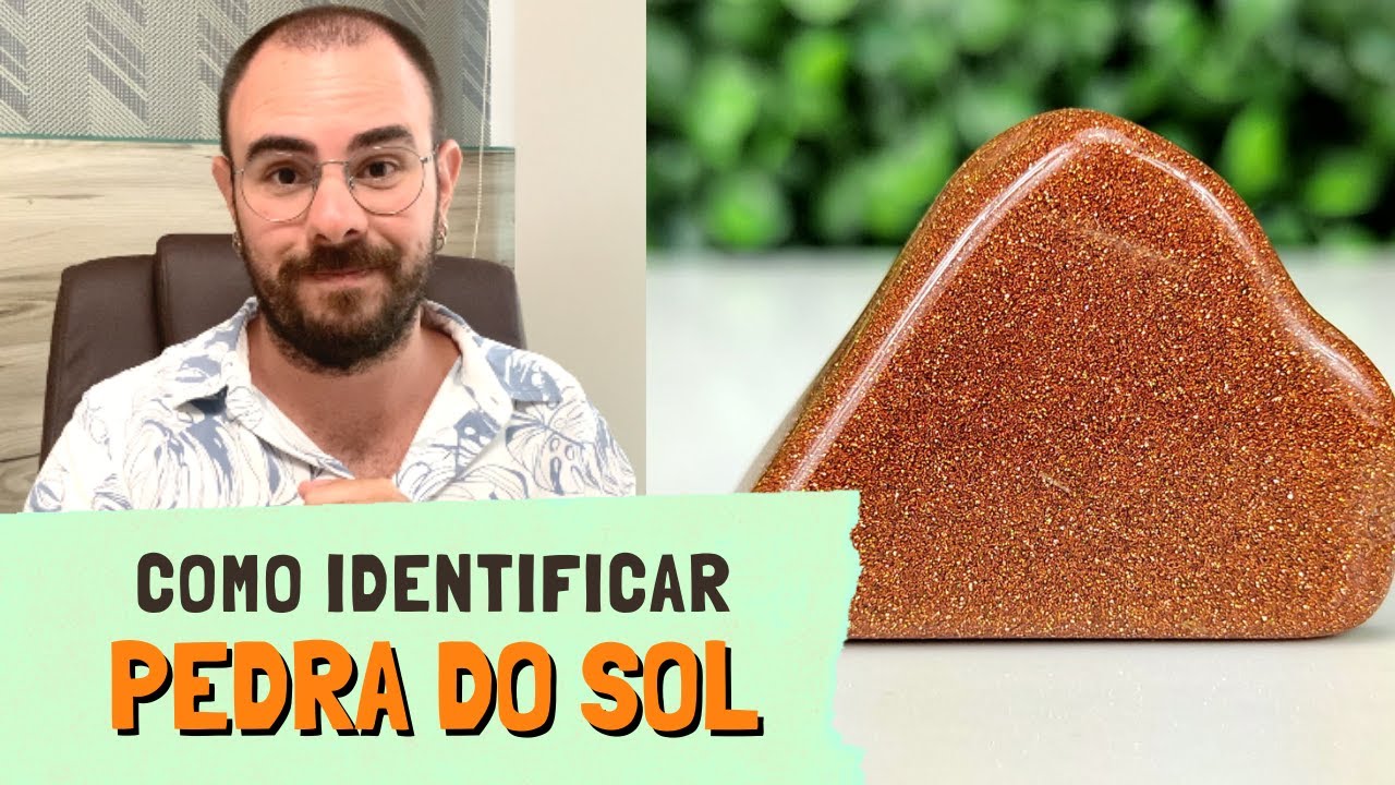 Como Identificar Pedra do Sol