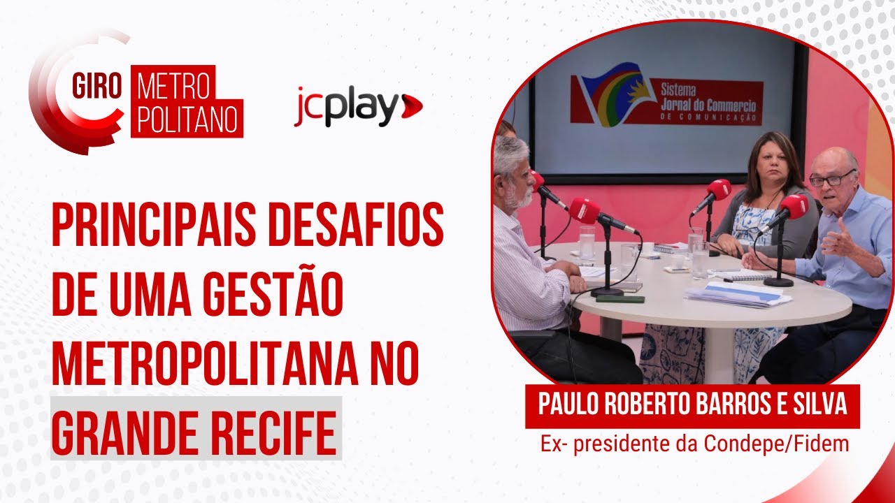 Paulo Roberto Barros e Silva fala sobre desafios no Grande Recife | Giro Metropolitano #2