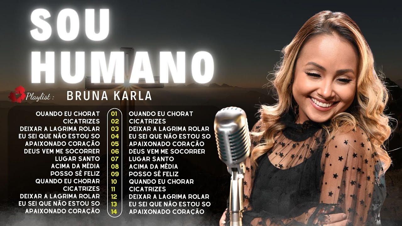 Bruna Karla Greatest Hits 2025 – Advogado Fiel, Sou Humano, Cicatrizes e Outros Sucessos #gospel