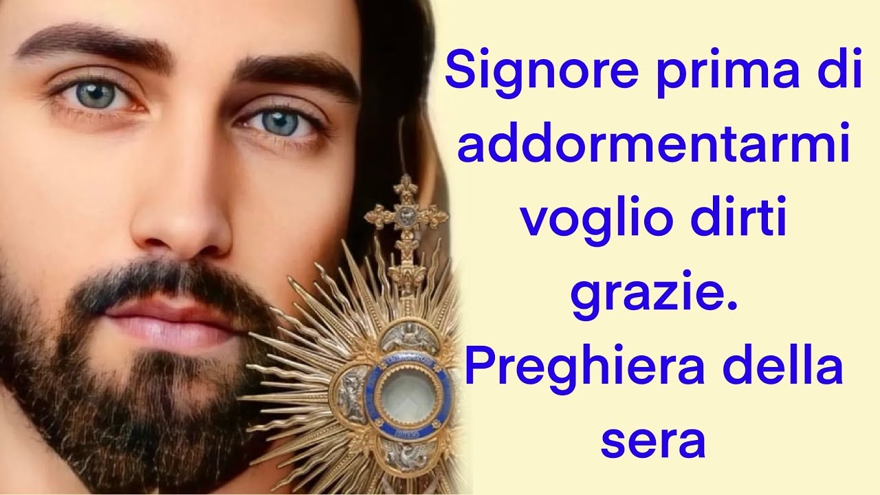 Signore prima di addormentarmi voglio dirti grazie. Preghiera della sera