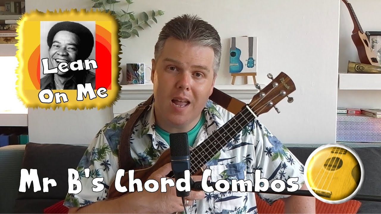 Ukulele Chord Combo Tutorial For Lean On Me | Mr B's Ukulele Channel