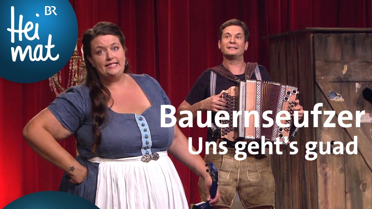 Bauernseufzer | Uns geht's guad | Brettl-Spitzen XII | BR Heimat