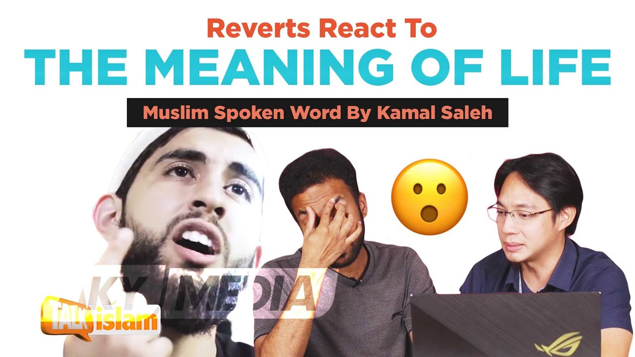 Reverts React To The Meaning of Life - Spoken Word by Kamal Saleh | Reaksi Mualaf