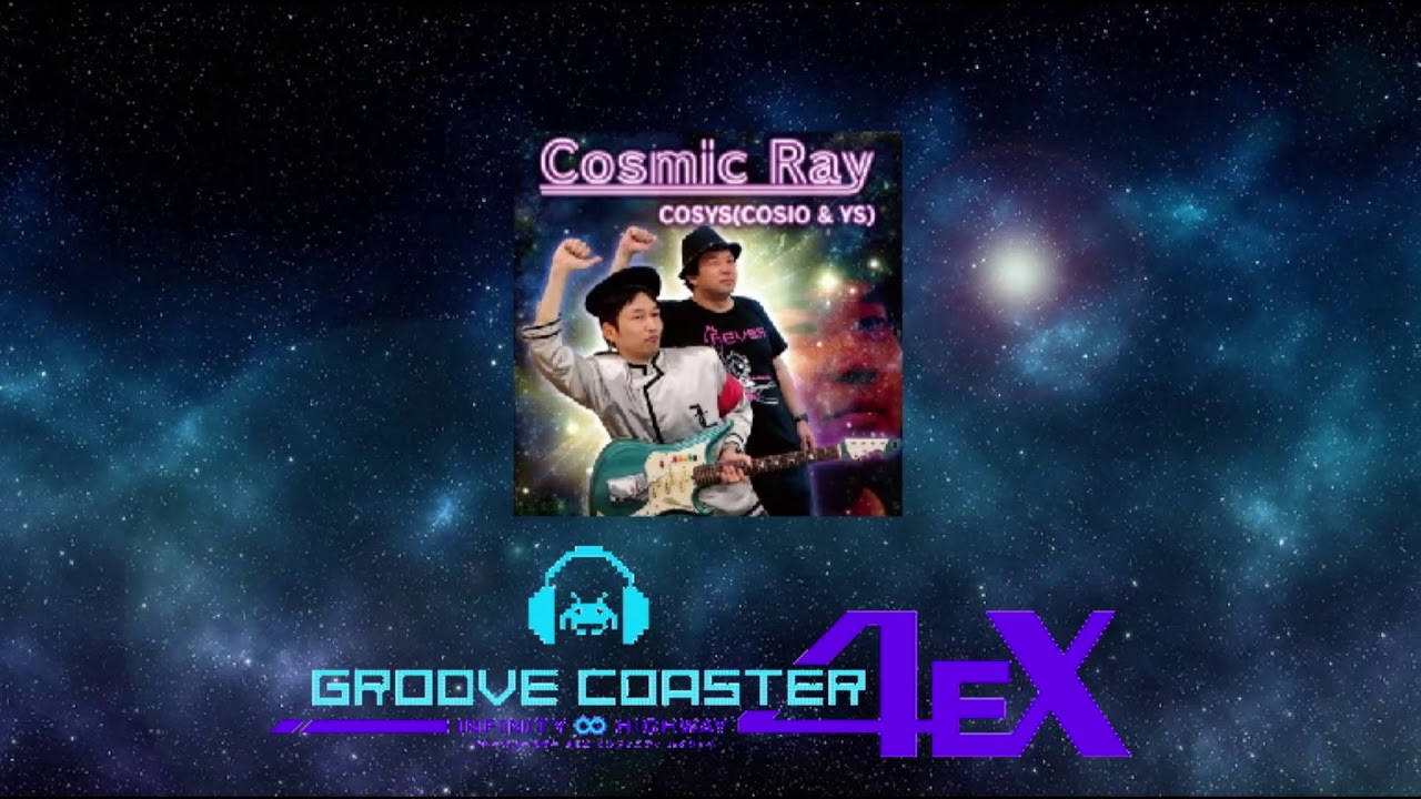 Cosmic Ray 【Groove Coaster 4EX アレンジ】音源