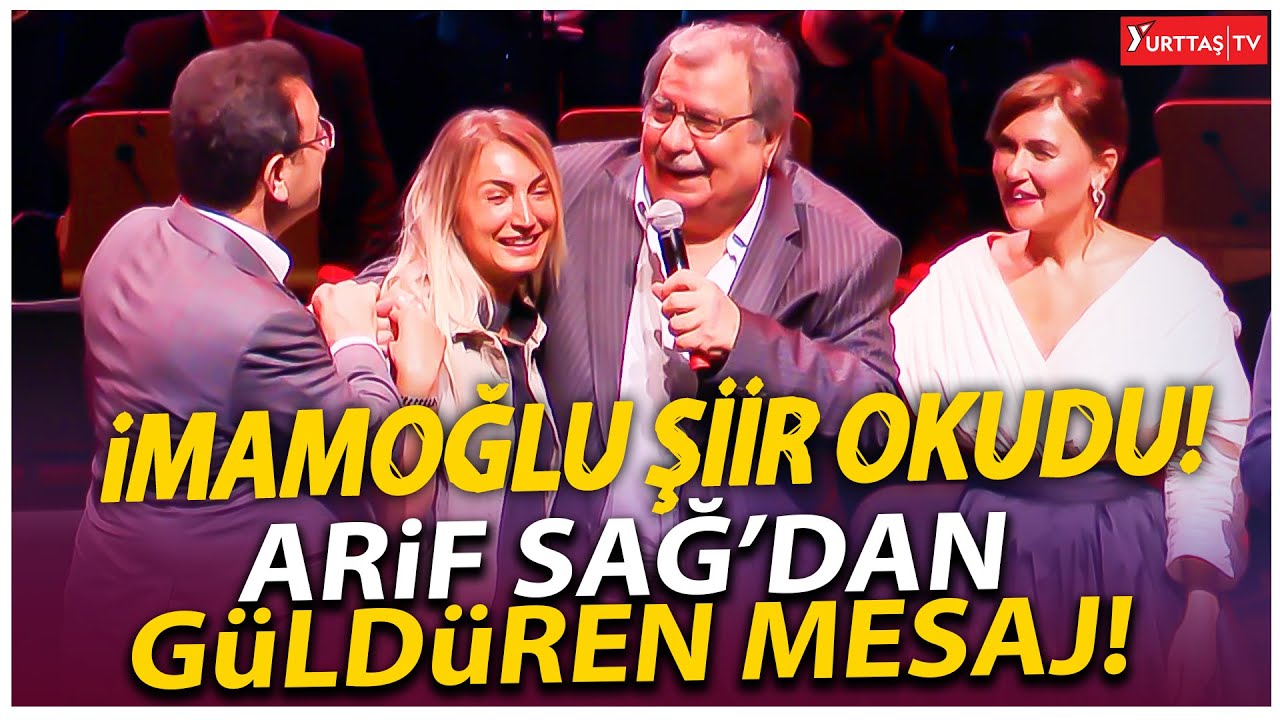 İmamoğlu sahnede şiir okudu! Arif Sağ'dan güldüren mesaj!