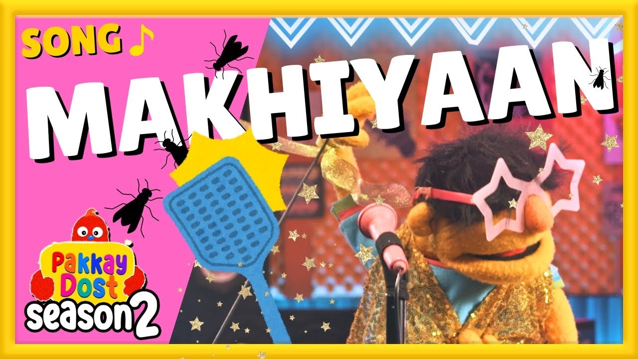 Makhiyaan Nahi Maroonga | Pakkay Dost Season 2 | Song #kidslearning #kidsvideo #pakkaydost #kids