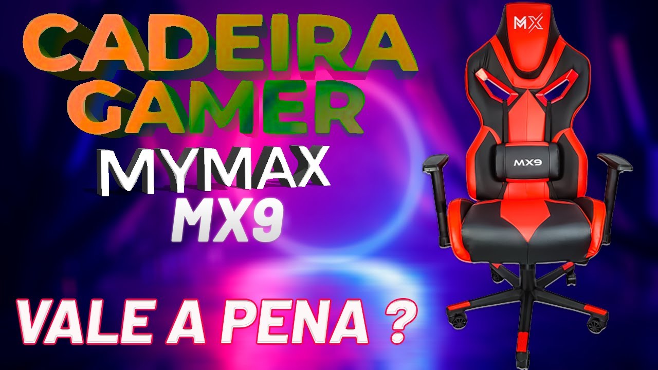 CADEIRA GAMER MYMAX MX9 ANÁLISE COMPLETA | MONTAGEM E TESTES