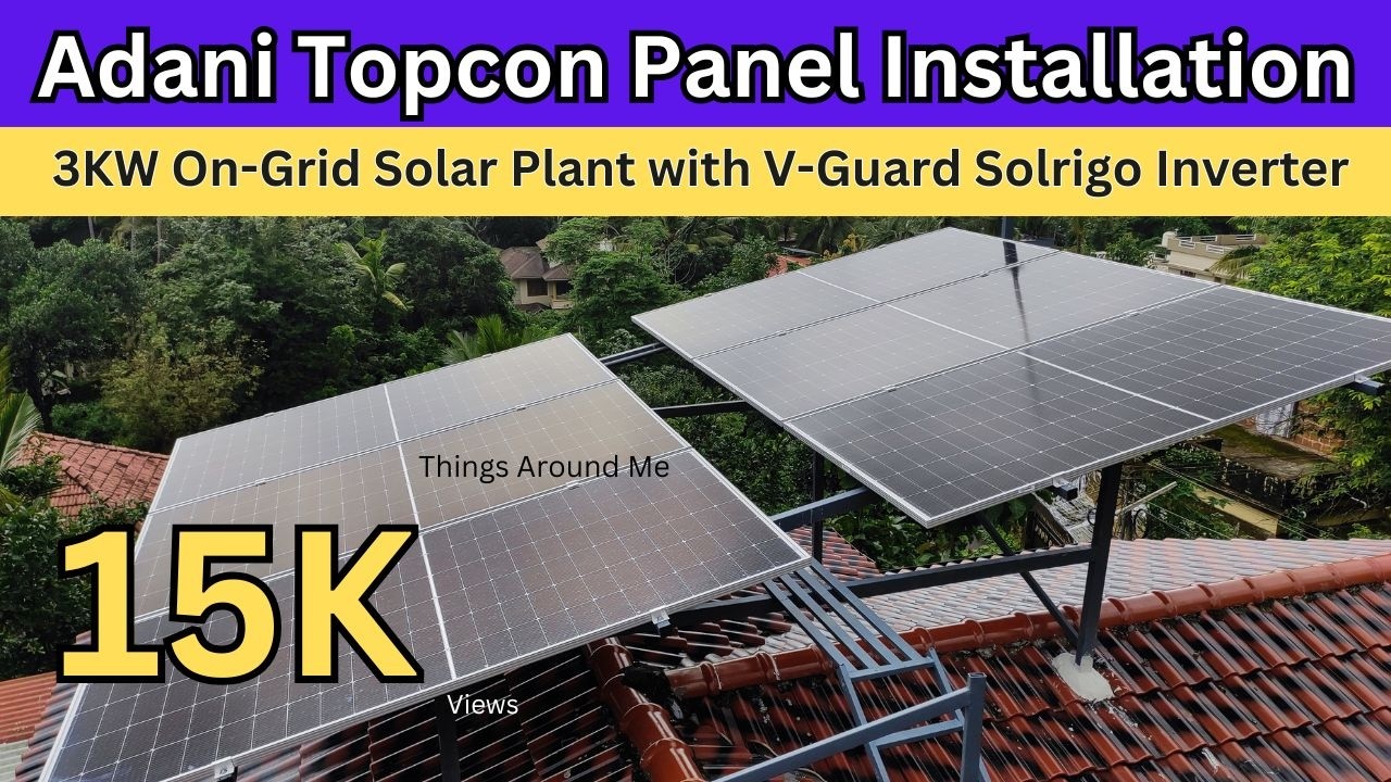 3KW On-Grid Solar Panel Installation Kerala| Adani Topcon Solar Panel with V-Guard Solrigo Inverter