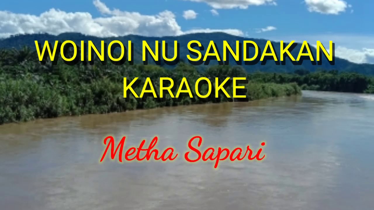 WOINOI NU SANDAKAN KARAOKE || METHA SAPARI