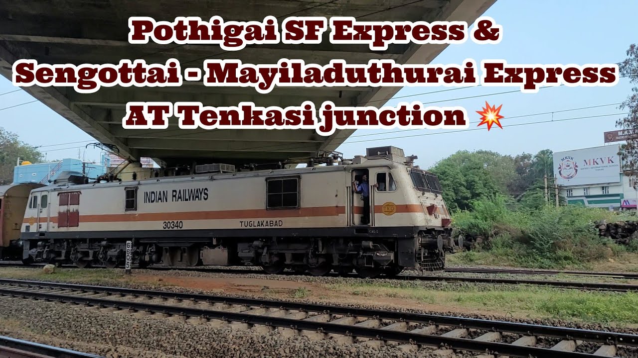 Pothigai SF Express & Sengottai - Mayiladuthurai Express AT Tenkasi junction 💥