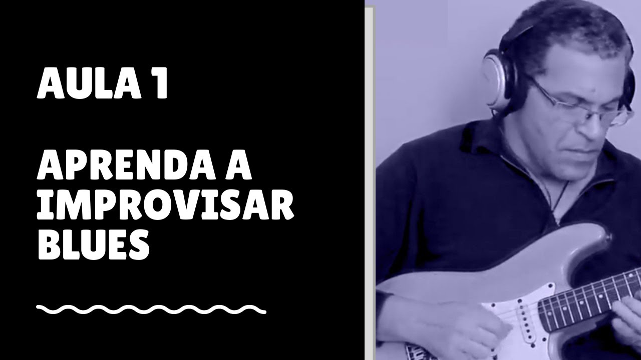 Aula 1 Improvisação no Blues - Harmonia e Notas alvo