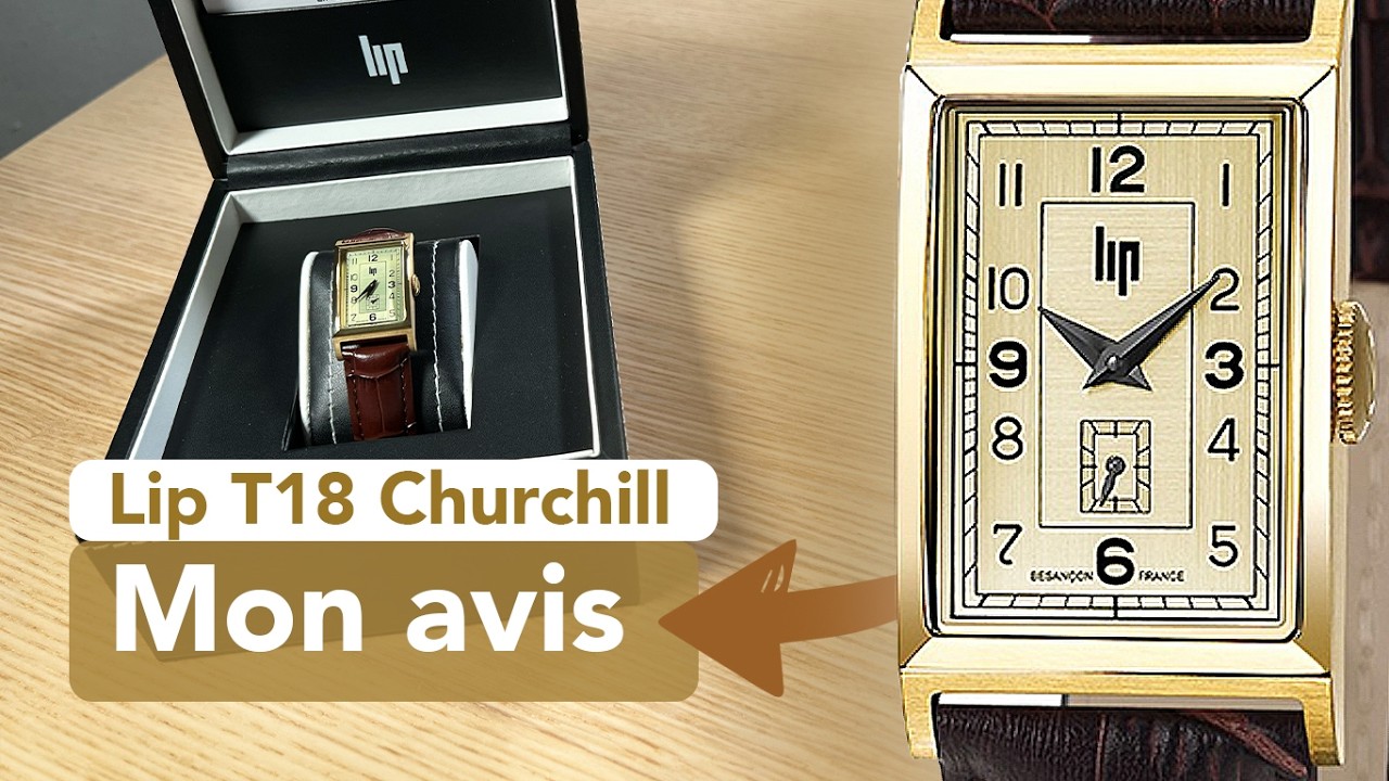 LIP T18 Churchill - Mon Avis sur cette Icône de l’Horlogerie Française ! 🇫🇷