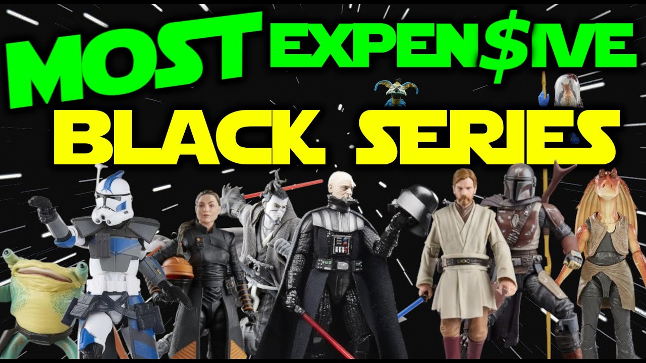 Top 10 Most EXPENSIVE Star Wars Black Series Action Figures 2026