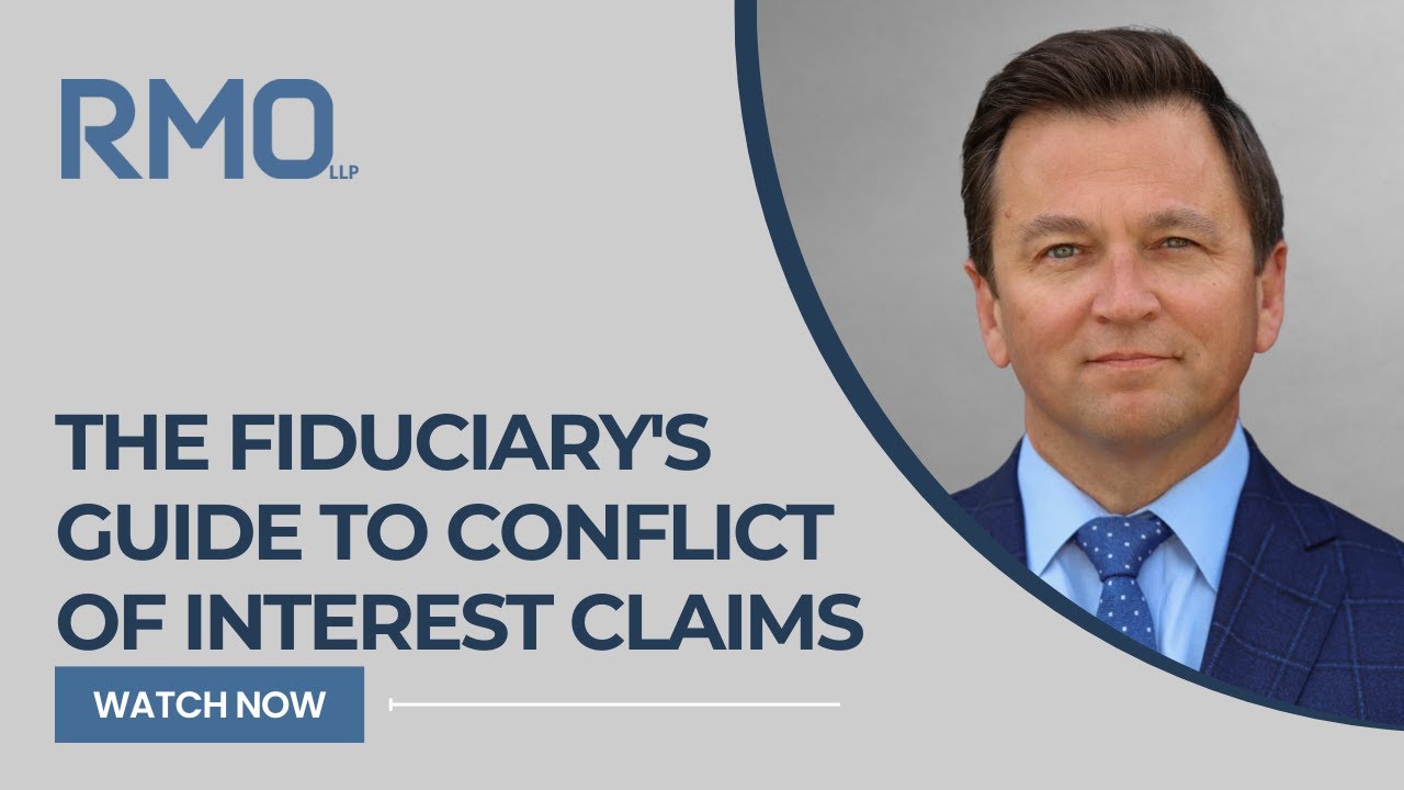 The Fiduciary's Guide to Conflict of Interest Claims
