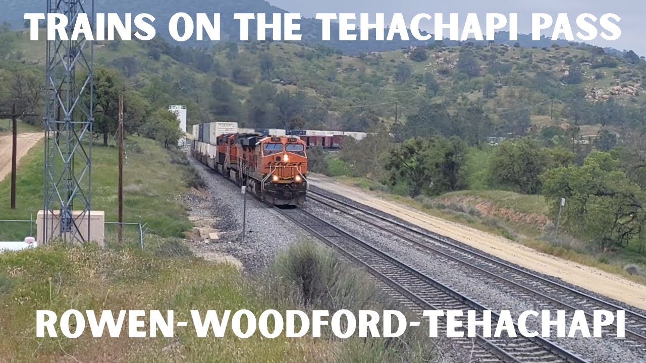 Trains On The Tehachapi Pass: Rowen-Woodford-Tehachapi