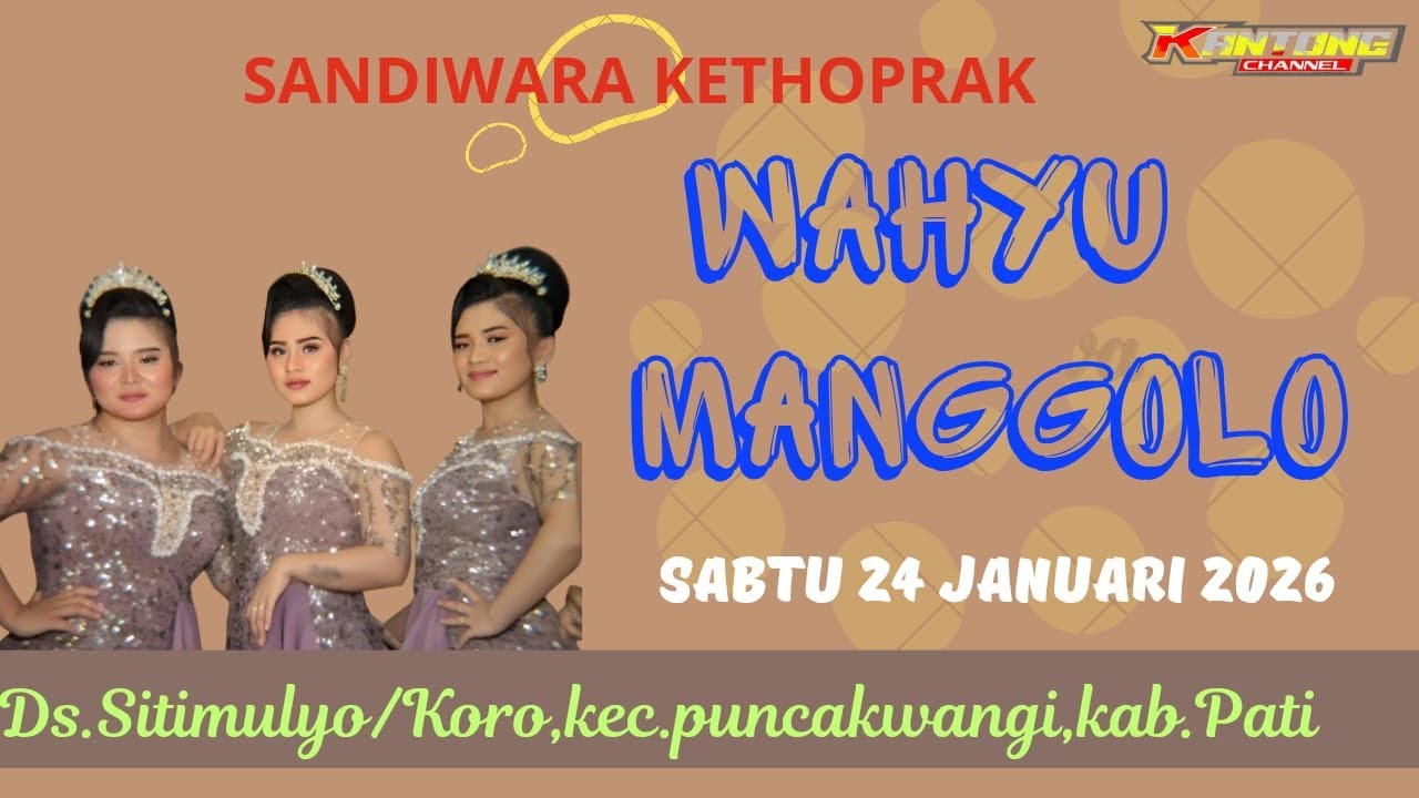 LIVE STREAMING KETOPRAK **WAHYU MANGGOLO**DS.SITIMULYO/KORO KEC.PUNCAKWANGI KAB.PATI#SABTU240126