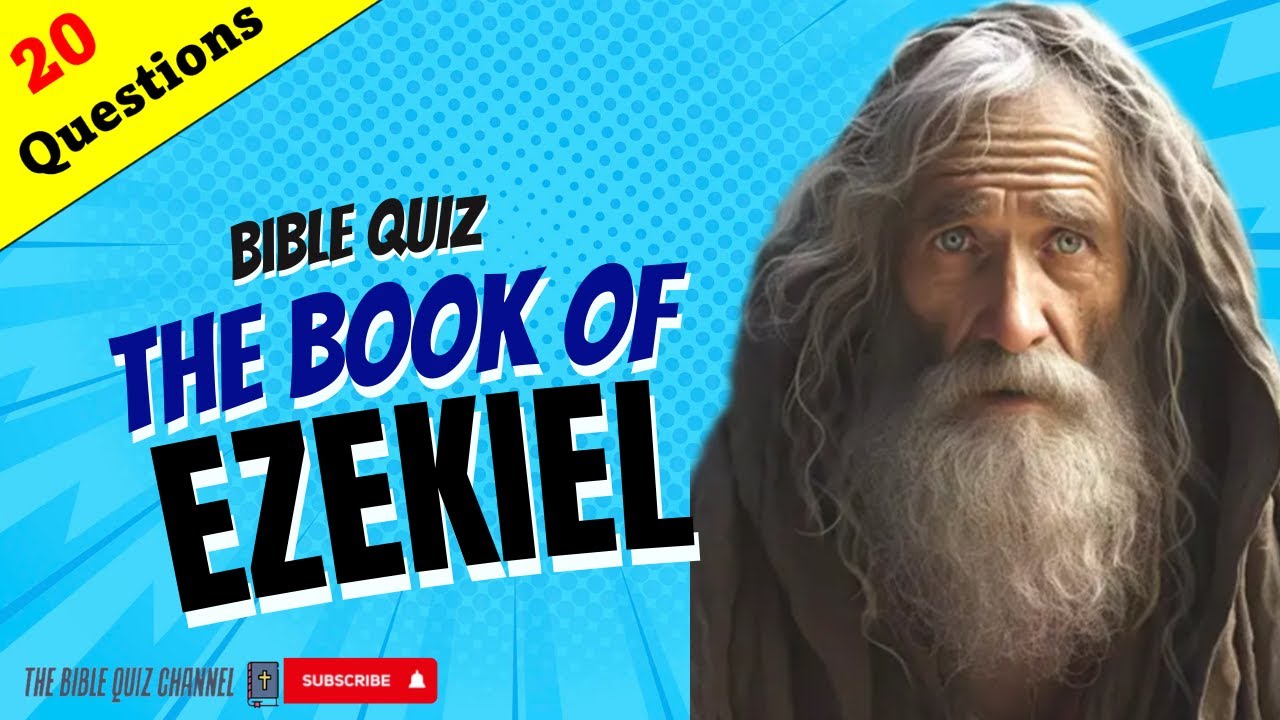 Bible Quiz | The Book of Ezekiel 