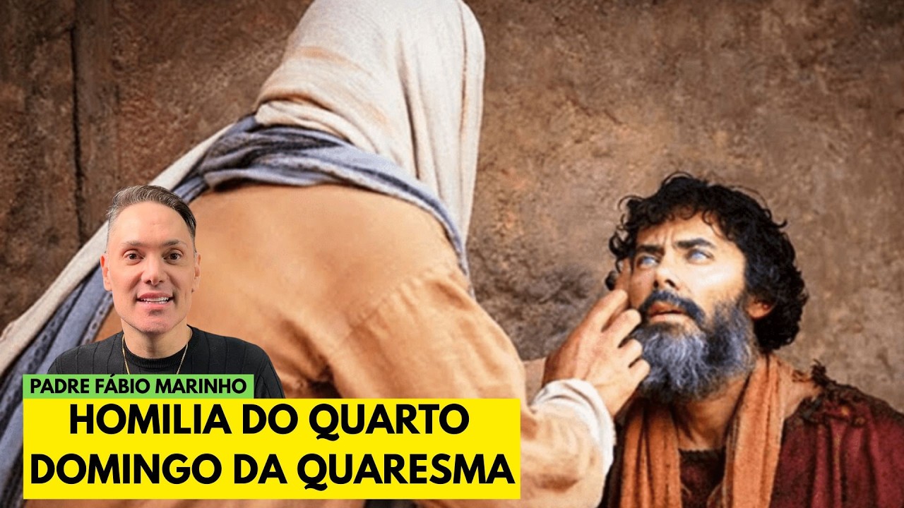 Homilia do dia 15 de março de 2026 - 4° Domingo do Tempo da Quaresma - com Padre Fábio Marinho