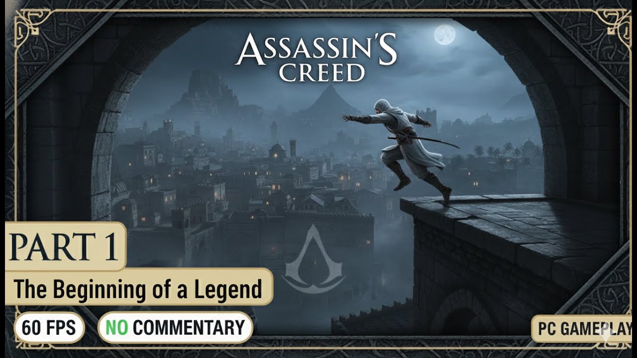 The Original Assassin's Creed Director's Cut Edition | PART 1  | 60 FPS | NO COMMENTARY