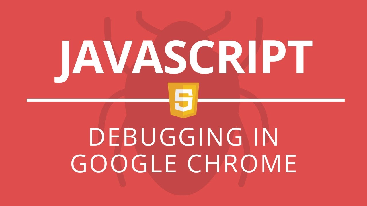 JavaScript - Debugging in Google Chrome