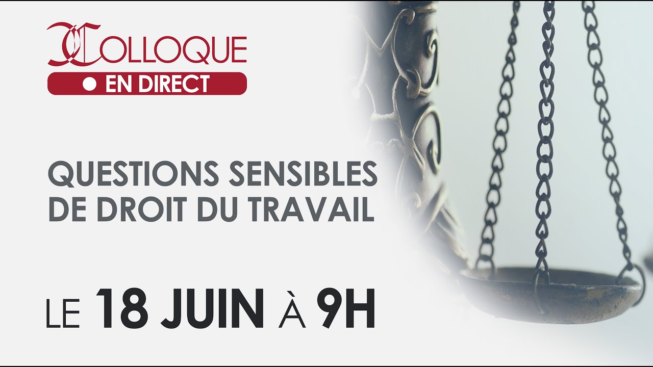 Questions sensibles de droit du travail