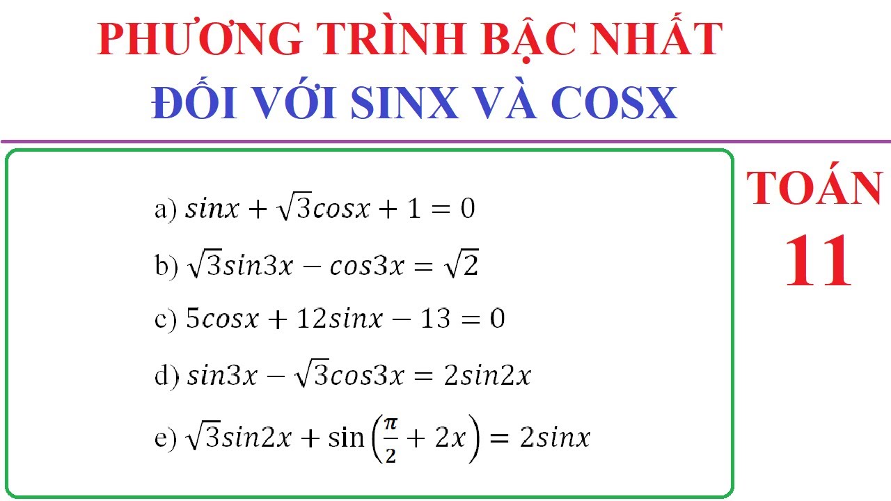 TOÁN LỚP 11-PHƯƠNG TRÌNH BẬC NHẤT ĐỐI VỚI SINX VÀ COSX. GIẢI PHƯƠNG TRÌNH LƯỢNG GIÁC