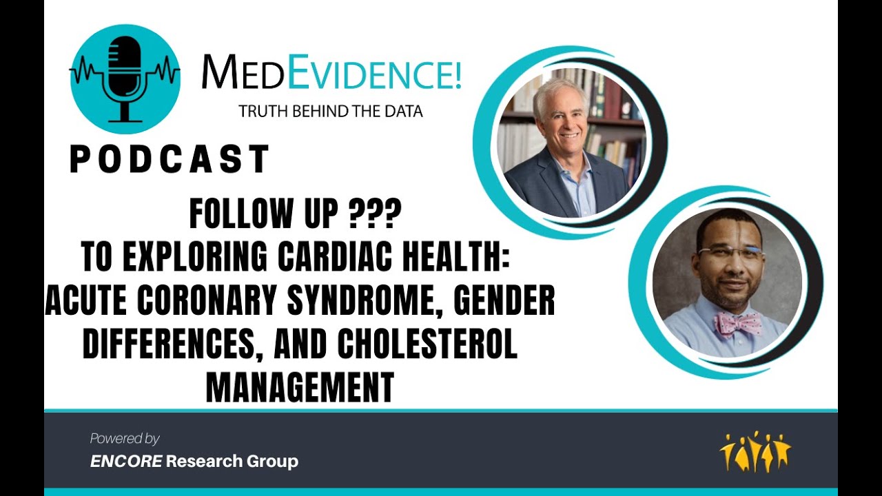 Follow-up ??? to Exploring Cardiac Health: Acute Coronary Syndrome, Gender Differences & Cholesterol