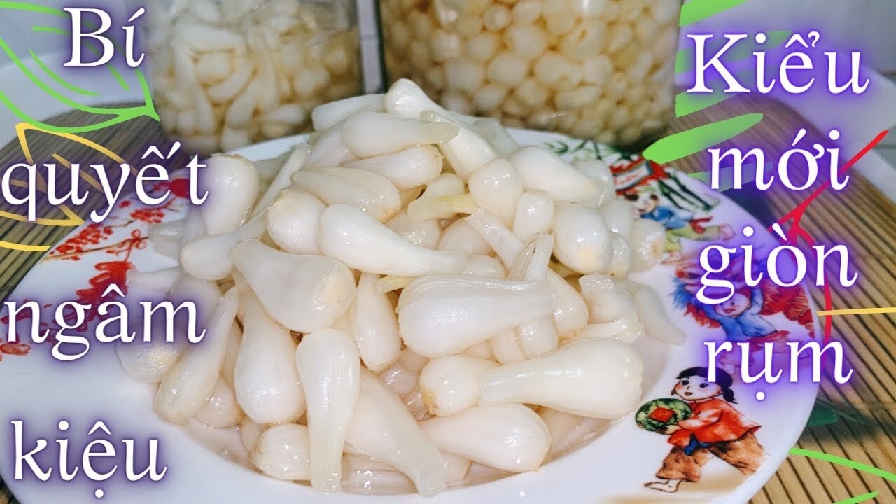 Bí Quyết Làm Củ Kiệu Trắng Giòn Để Được Hơn Một Năm/Kiệu Ngâm Chua Ngọt Kiểu Mới 218