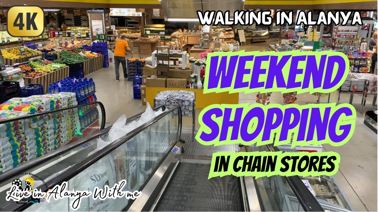 Alanya - Life and Walking in Alanya - Weekend Shopping in Chain Stores
