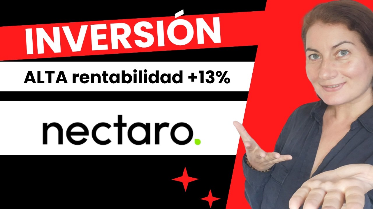 NECTARO 🔥 +13% 🔥 INVERSI&Oacute;N regulada y de ALTO RENDIMIENTO 