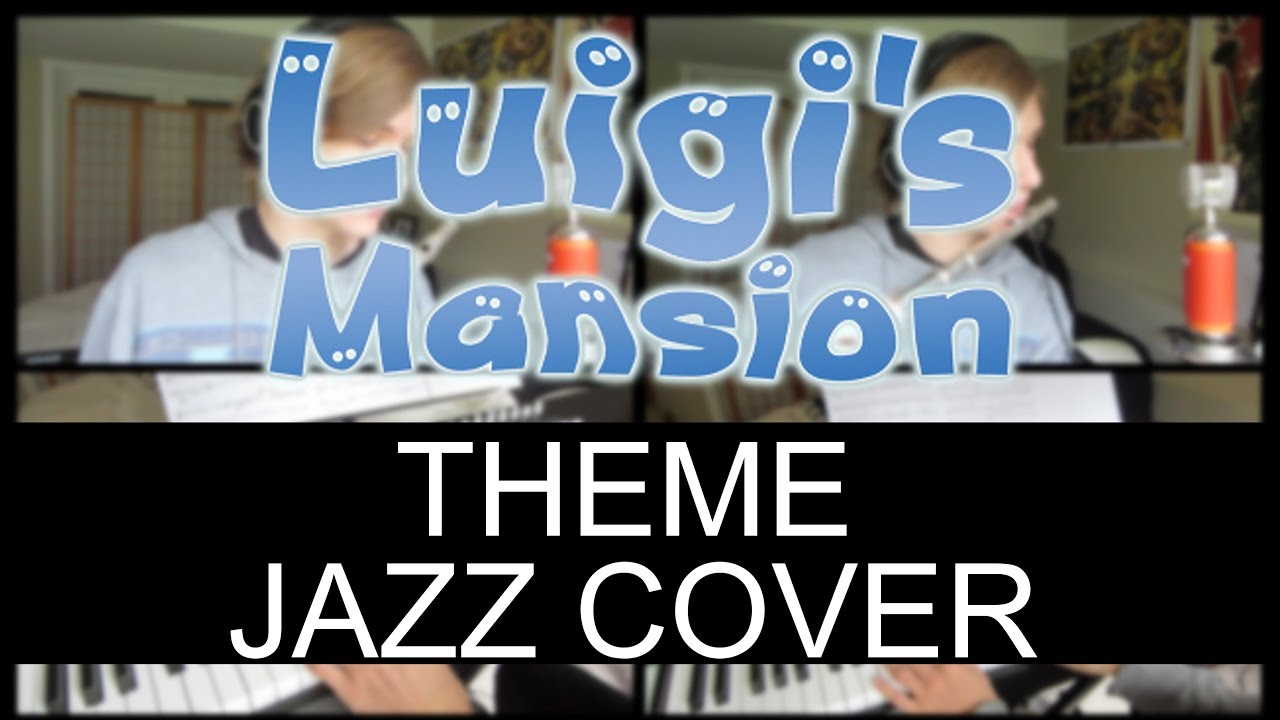 Luigi's Mansion: Theme - Jazz Cover