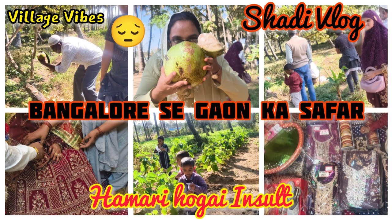 Bangalore se Gaon ka Safar | Shadi Vlog| Hamari Insult Hogai | Village Vibes @Seemabangaloreanvlogs 