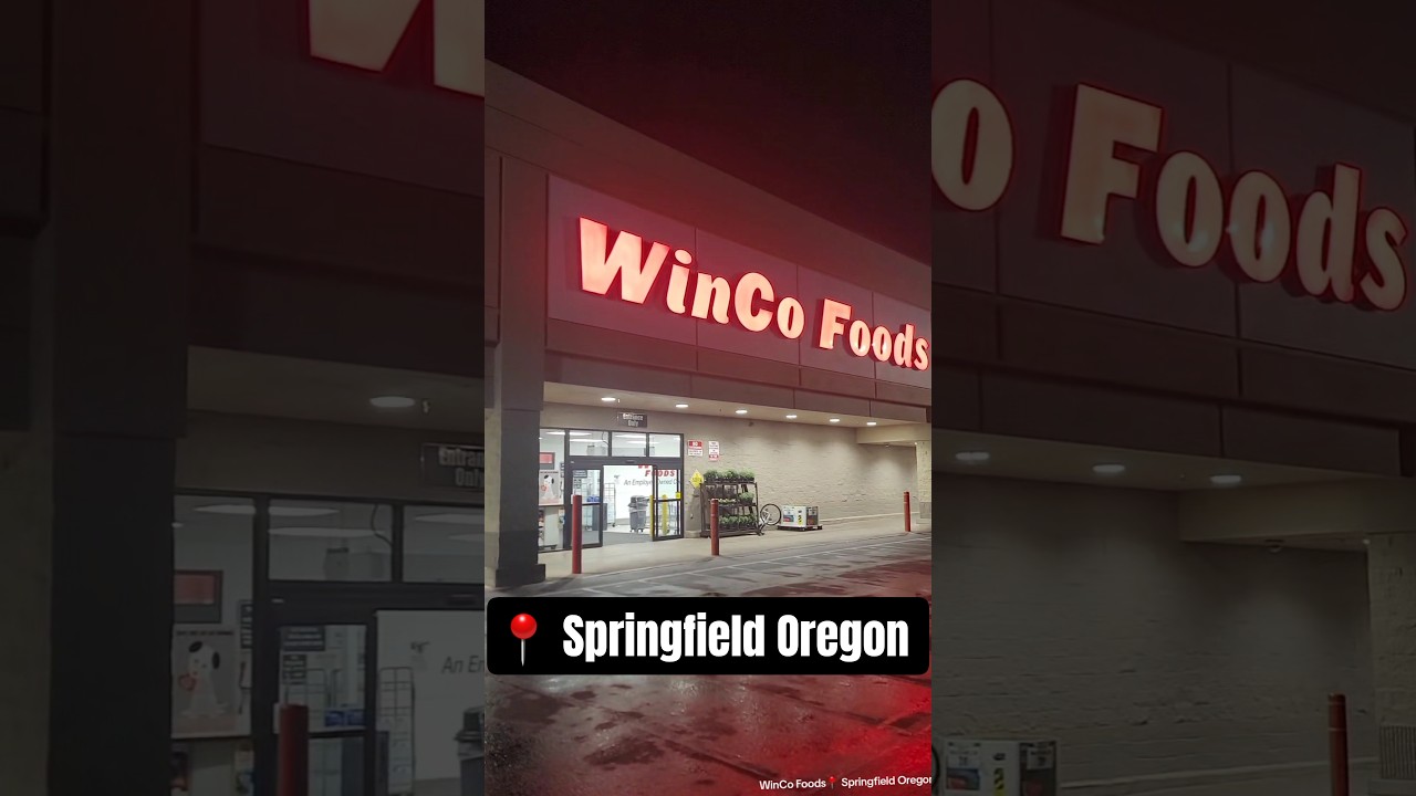 WinCo Foods at 3am in Springfield Oregon