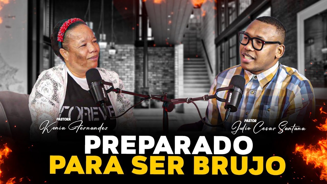 Como Me Preparaba Para Ser Brujo: Revelaciones de Julio Cesar Santana - Pastora Kenia Fernandez