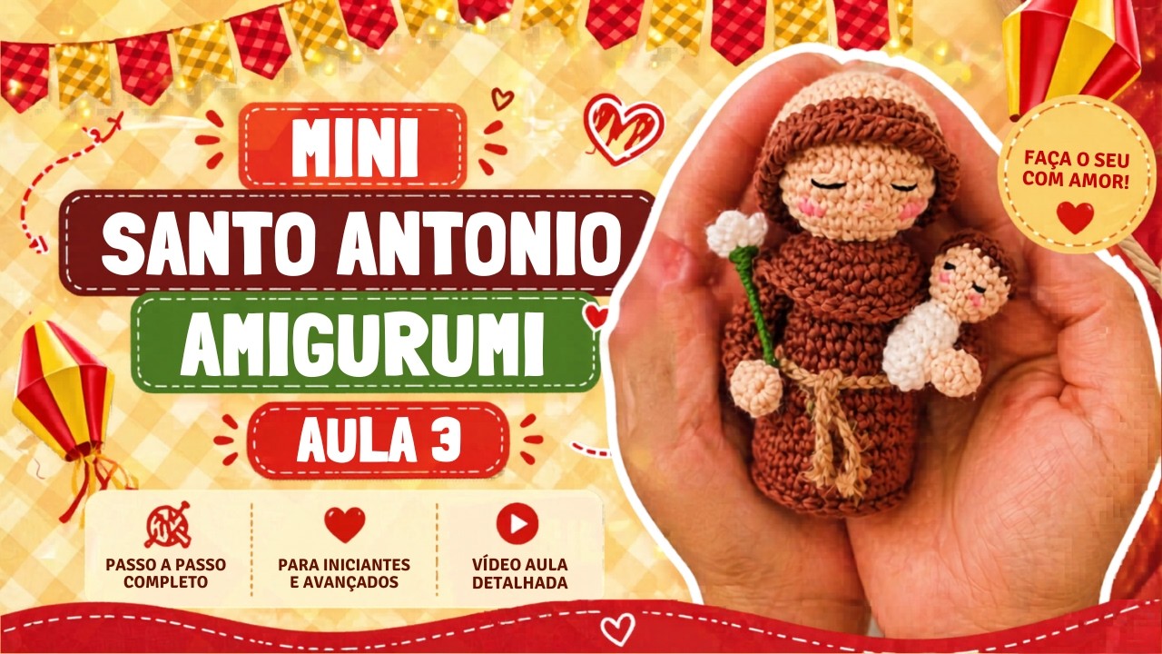 Mini Santo Antônio em Crochê | Amigurumi ❣ 3º Aula
