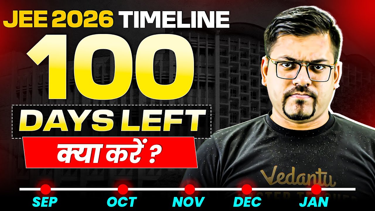 JEE 2026: 100 Days to IIT🚀 | Complete Roadmap to Score 99%ile in Jan Attempt | Harsh Sir