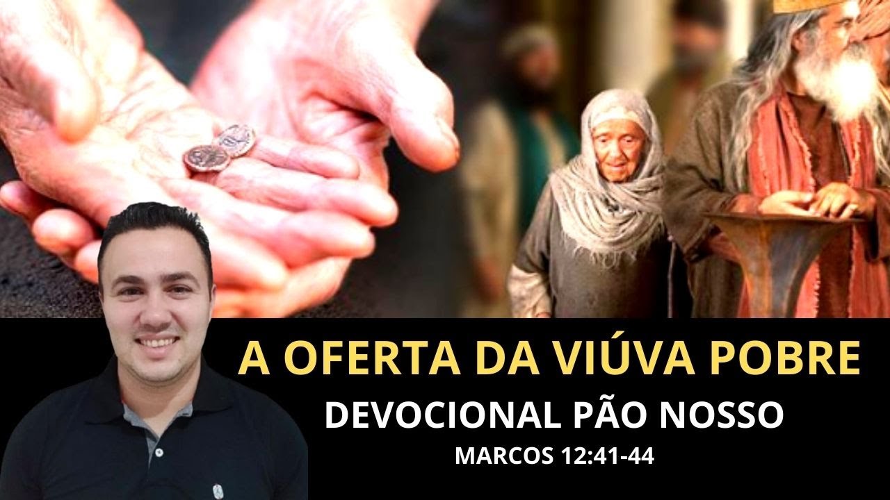 A OFERTA DA VIÚVA POBRE ( DEVOCIONAL #112 )