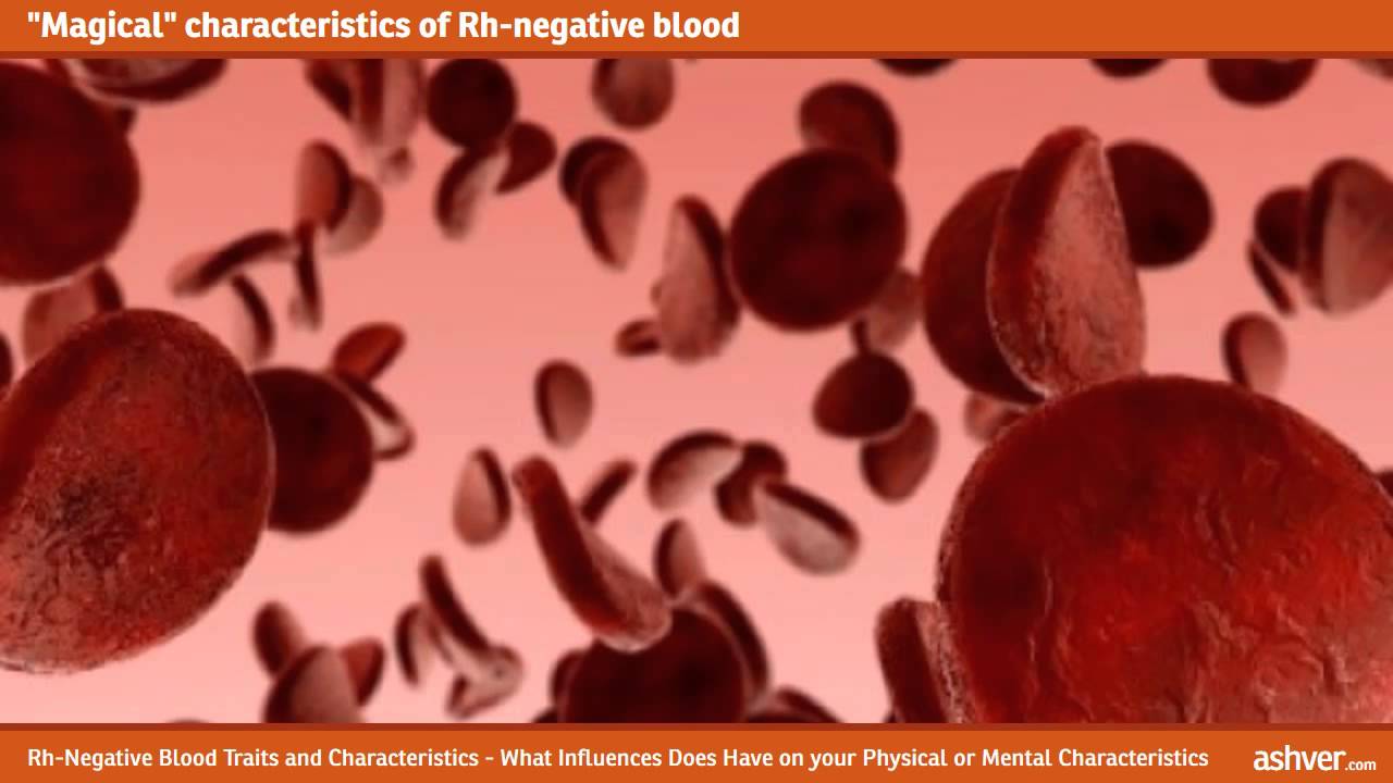 Rh Negative Blood Traits and Characteristics - What Influences Does Have on your Physical or Mental