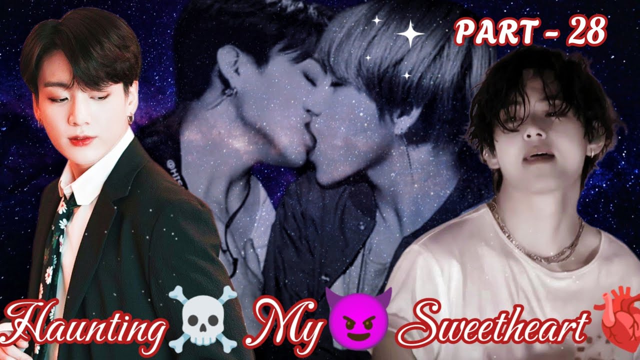 Haunting☠️ my😈 sweetheart🫀|| Part 28 || Someone's entry in taekook life 🥲🥀