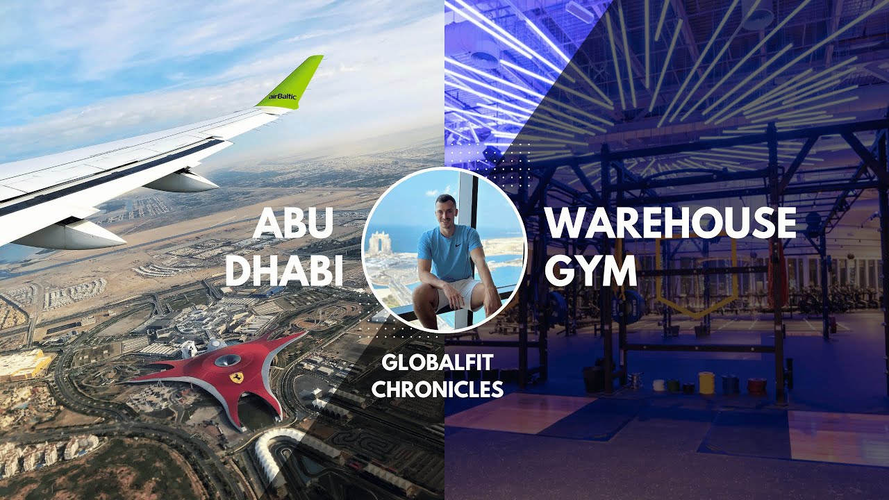 Abu Dhabi & Warehouse Gym