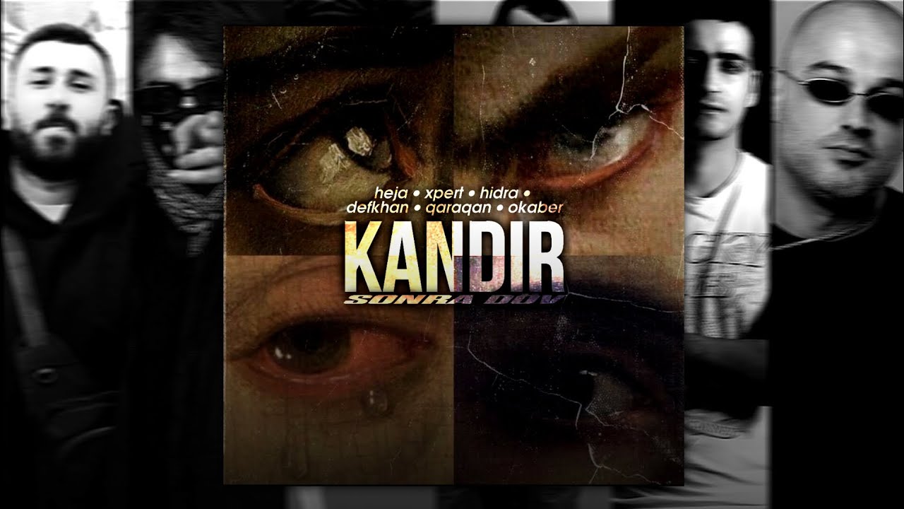 Heja & Xpert, Hidra, Defkhan, Qaraqan, Okaber - KANDIR SONRA DÖV 2 (LYRICS VIDEO) (HD)