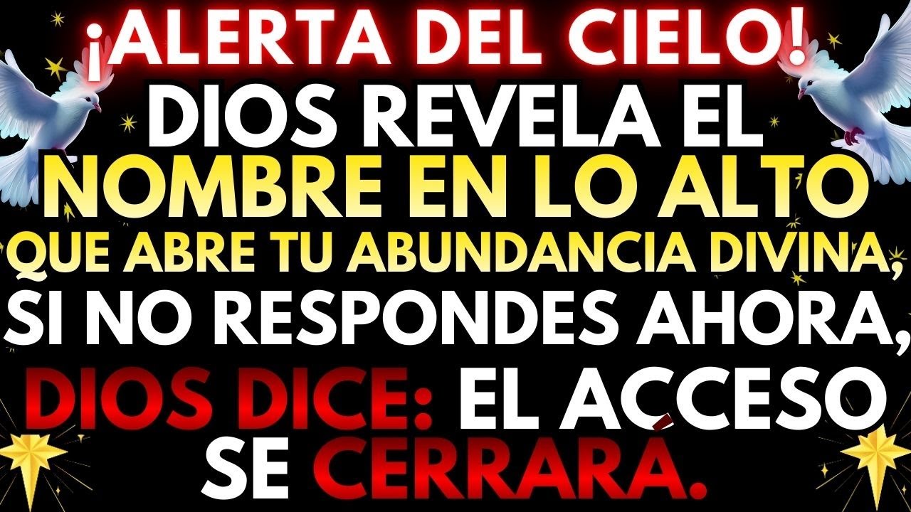 🔴 ¡URGENTE! DIOS REVELA EL NOMBRE QUE ESTÁ LIGADO A TU ABUNDANCIA DIVINA