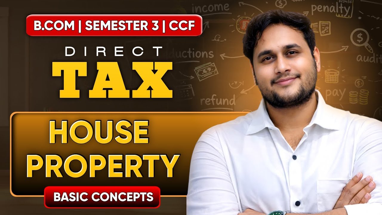 HOUSE PROPERTY | TAXATION-I | BCOM SEM-3 CCF | DEMO CLASS 