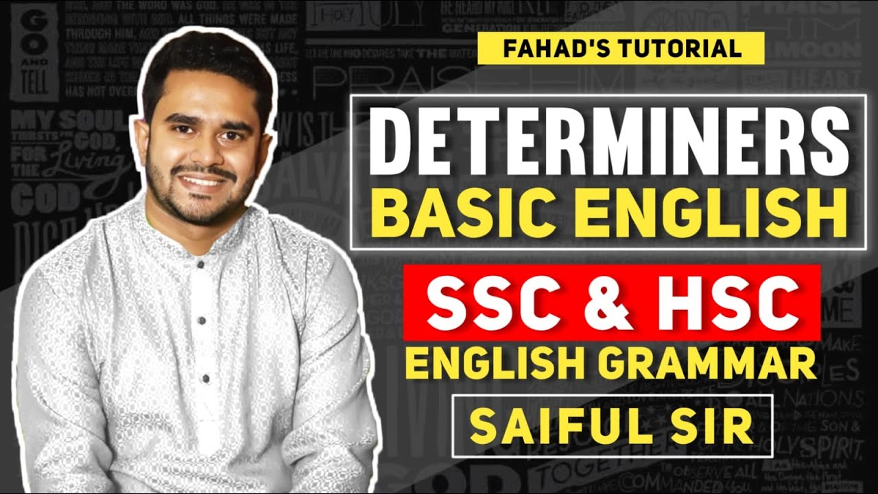 Determiners Class 02 | Basic English By Shaiful Islam | SSC & HSC English Grammar | Fahad's Tutorial