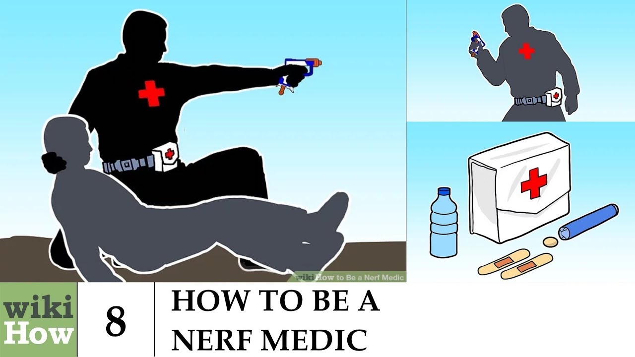 wikiHow: How to Be a Nerf Medic