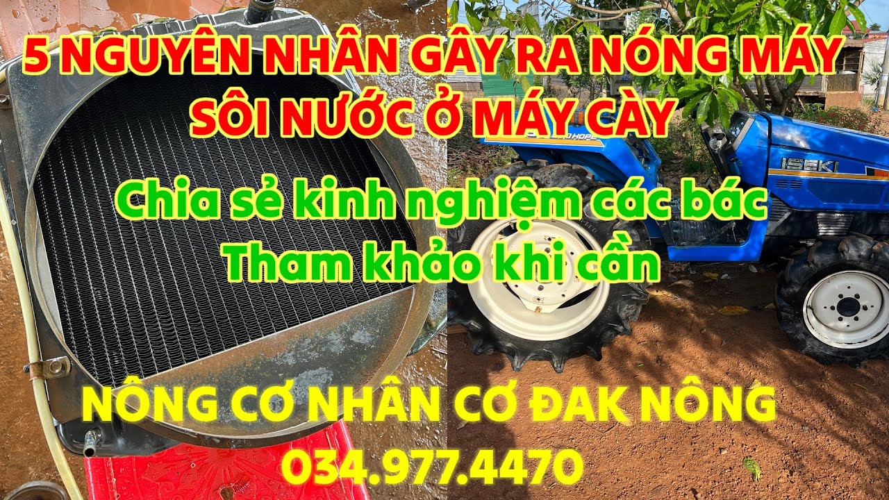 5 NGUYÊN NHÂN GÂY RA NÓNG MÁY,SÔI NƯỚC Ở MÁY CÀY #máycày #tractor #maycaytaynguyen #máycàykubota